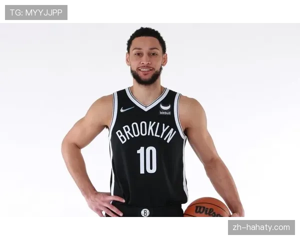 西蒙斯无球效率提升，防守端持续主导篮网攻防节奏